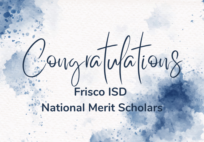 Sixty Frisco ISD Students are National Merit Scholars